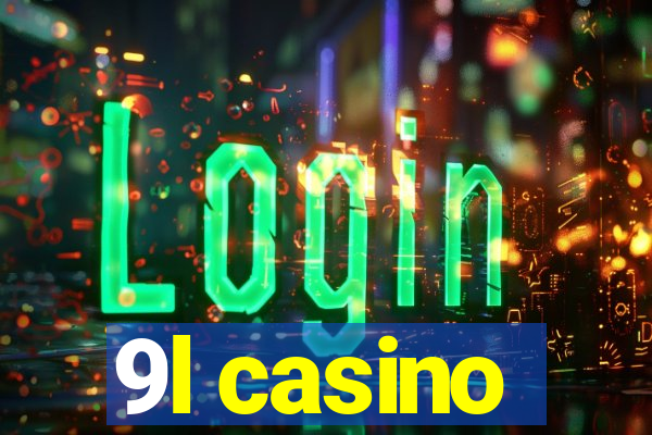 9l casino